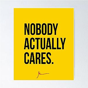 Nobody Actually Cares - Garyvee Poster